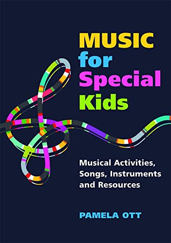 Music for Special Kids: Musical Activities, Songs, Instruments and Resources von Jessica Kingsley Publishers